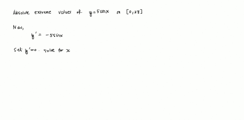 find-the-absolute-extrema-of-the-function-on-the-closed-interval-y5-cos-x-02pi-minimum-maximum-smaller-x-value-larger-x-value-25132