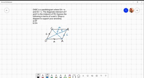 oabc-is-a-parallelogram-where-oa-a-and-oc-c-the-diagonals-intersect-at-f-and-e-is-the-midpoint-of-fb-express-the-following-in-terms-of-a-and-c-draw-a-diagram-to-support-your-answers-a-ef-b-e-02507