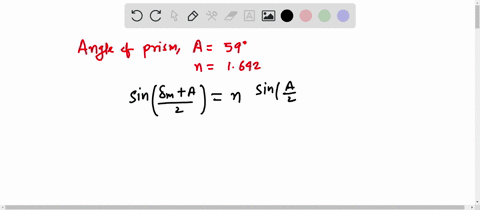 the-angle-of-glass-prism-is-59o-calculate-the-angle-of-minimum-deviation-if-the-refractive-index-of-the-material-of-the-prism-is-1642-94912