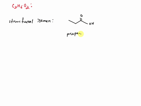 c3h6o2-c-an-exist-in-many-structural-isomers-draw-at-least-one-structural-formula-for-each-of-the-following-homologous-series-for-the-compound-comment-on-the-physical-properties-of-these-org-40573