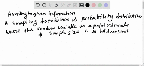 true-or-false-a-sampling-distribution-is-probability-distribution-where-the-random-variable-is-a-point-estimate-or-sample-statistic-and-the-sample-size-n-is-held-constant-group-of-answer-cho-97608