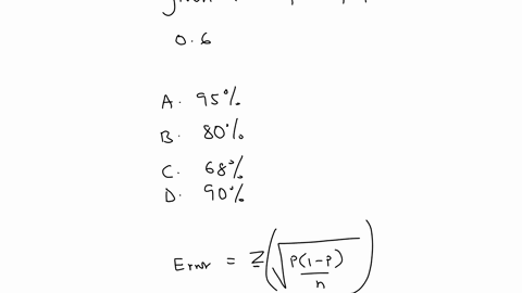 which-confidence-level-will-produce-the-widest-confidence-interval-given-a-sample-proportion-of-06-a-95-b-80-c0-68-d-90-67016