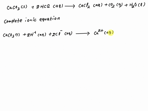 when-calcium-carbonate-reacts-with-hydrochloric-acid-calcium-ions-are-transferred-to-the-solution-write-the-net-ionic-equation-for-this-reaction-61639