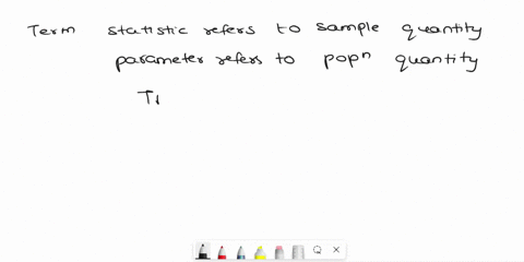 11pts-question-10-the-term-statistic-refers-to-sample-quantity-and-the-term-parameter-refers-to-a-population-quantity-correct-true-false-55607