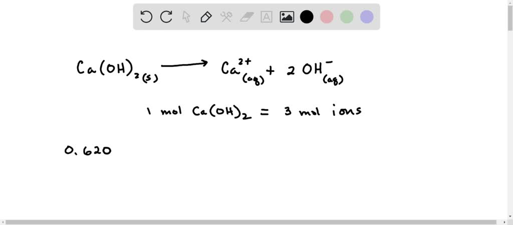 Solved: What Is The Molarity Of Ions In A 0.620 M Solution Of Ca(oh)2 