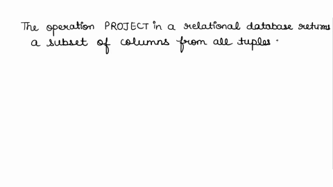 the-operation-project-returns-a-subset-of-columns-of-all-tuples-of-a-relation-truefalse-81289