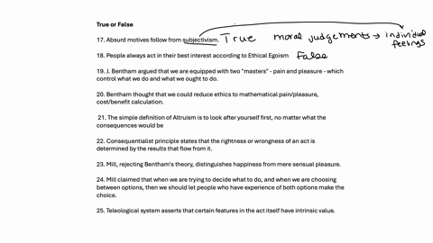 17-absurd-motives-follow-from-subjectivism-a-true-b-false-18-people-always-act-in-their-best-interest-according-to-ethical-egoism-a-true-b-false-19-j-bentham-argued-that-we-are-equipped-with-two-maste