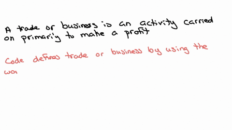 which-of-the-following-statements-is-true-regarding-a-trade-or-business-a-trade-or-business-is-an-activity-carried-on-primarily-to-make-a-profit-business-income-is-reported-on-line-8i-of-schedule-1-2
