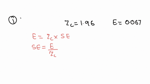 a-confidence-interval-has-a-critical-value-of-196-if-the-margin-of-error-is-0067-what-is-the-standard-error-round-to-3-decimal-points-a-researcher-studying-the-proportion-of-8-year-old-child-40937
