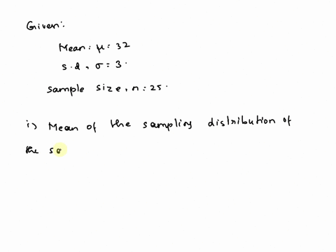 a-population-has-mean-32-and-standard-deviation-3-find-x-and-x-for-samples-of-size-n25-round-your-answers-to-one-decimal-place-if-needed-x-x-04267
