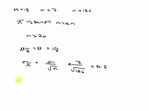 suppose-that-we-will-randomly-select-sample-126-measurements-from-population-having-mean-oqua-18-and-standard-deviation-equal-t0-a-describe-the-shape-of-the-sampling-distribution-of-the-samp-11345