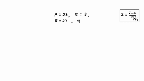 calculate-the-standard-score-z-score-of-the-given-sample-mean-round-your-answer-to-two-decimal-places-28-and-8-n-67-x-27-26722