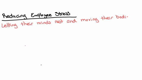suggest-ways-managers-can-minimize-stress-among-employees-in-an-organization