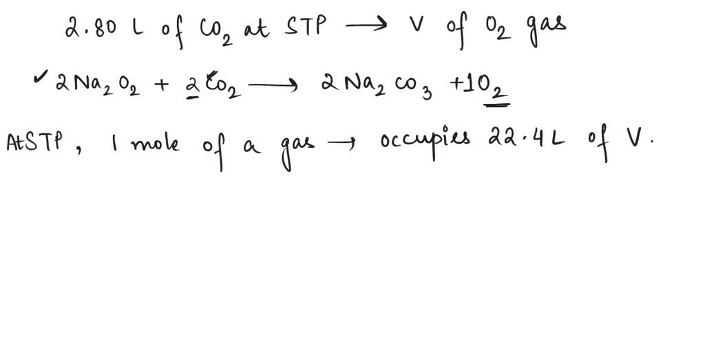 SOLVED: Read the given equation. Na2O2 + CO2 → Na2CO3 + O2 What volume ...