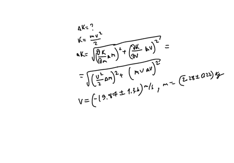 find-the-uncertainty-in-kinetic-energy-kinetic-energy-depends-on-mass-and-velocity-according-to-this-function-emv-12-m-v2-your-measured-mass-and-velocity-have-the-following-uncertainties-022-09642