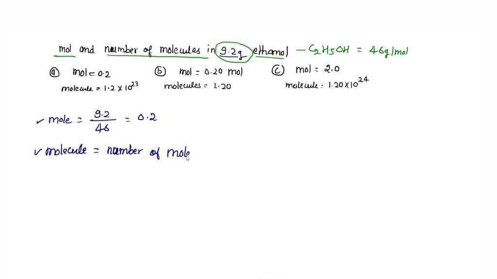 SOLVED: Find out mol and number of molecules in 9.20 g Ethanol sample ...