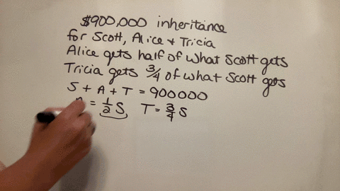 an-inheritance-of-900000-is-to-be-divided-among-scott-alice-and-tricia-in-the-following-manner-alice-is-to-receive-34-of-what-scott-gets-while-tricia-gets-12-of-what-scott-gets-how-much-does-49366