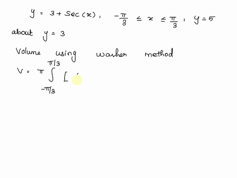 find-the-volume-v-of-the-solid-obtained-by-rotating-the-region-bounded-by-the-given-curves-about-the-specified-liney3secx-pi3xpi3-y5-about-y3-73417