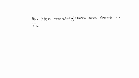 15-qquad-are-money-determinable-amount-of-money-16-qquad-are-items-whose-peso-amounts-reported-in-the-financial-statements-differ-from-the-amounts-that-are-ultimately-realizable-or-payable-17-qquad-is