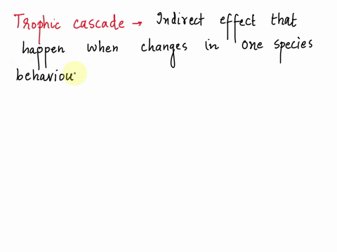 the-term-trophic-cascade-describesselect-oneo-a-when-one-organism-affects-the-abundance-of-another-organism-at-least-three-trophic-levels-awayo-b-when-one-organism-affects-the-abundance-of-a-72161