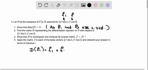 let-s-be-the-subspace-of-ca-b-spanned-by-et-sin-t-et-cos-t-show-that-dims-2-find-the-matrix-d-representing-the-differentiation-operator-on-s-with-respect-to-et-sin-t-et-cos-t-3-show-that-d-i-08896