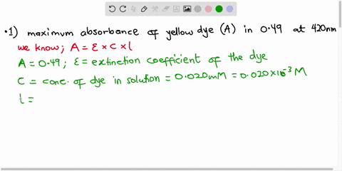 given-that-the-path-length-of-the-cuvette-is-1-cm-what-is-the-extinction-coefficient-of-the-0020-mm-yellow-5-dye-at-lambda-max-given-the-data-in-the-table-below-what-is-the-concentration-of-51261