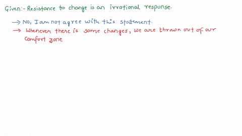 resistance-to-change-is-an-irrational-response-do-you-agree-or-disagree-explain-06545