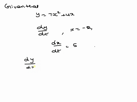 given-y-7x2-4x-find-dy-when-x-2-and-dx-5-dy-dt-simplify-your-answer-02548
