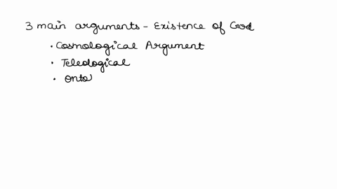 1-explain-the-3-main-arguments-for-the-existence-of-god2-explain-in-detail-one-of-the-objections-presented-by-one-of-the-authors-we-read-against-one-of-the-main-arguments-for-the-existence-o-38186