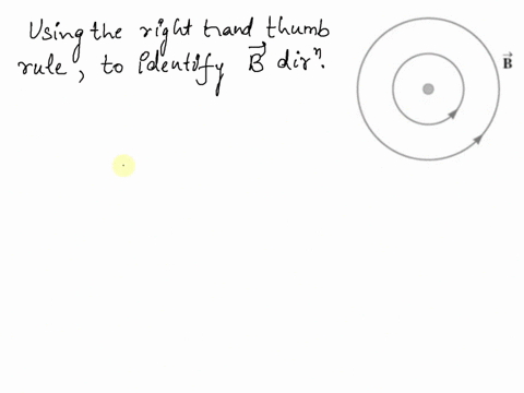 b-in-the-figure-below-find-the-direction-of-the-current-in-the-wire-that-would-produce-magnetic-field-directed-as-shown_-out-of-the-page-into-the-page-toward-the-left-toward-the-right-toward-36284
