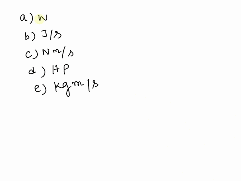 which-of-the-following-is-not-a-unit-of-power-a-w-b-js-c-n-ms-d-hp-e-kg-ms-01547