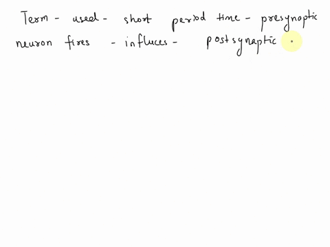 in-a-short-space-of-time-the-same-synapse-repeatedly-influences-a-postsynaptic-nerve-this-is-an-example-of-presynaptic-facilitation-postsynaptic-facilitation-temporal-summation-spatial-summa-20972