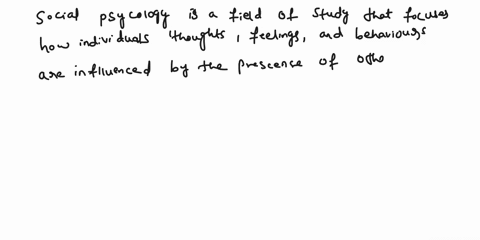 define-social-psychology-and-explain-how-social-psychology-studies-human-interaction-as-they-use-ethical-safeguards-78062