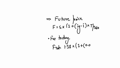 you-enter-a-long-position-in-a-future-contract-with-the-size-of-125000-today-the-futures-expire-in-90-days-the-interest-rates-are-ig51-and-i21-the-current-spot-rate-is-138-assume-360-days-a-year-if-th