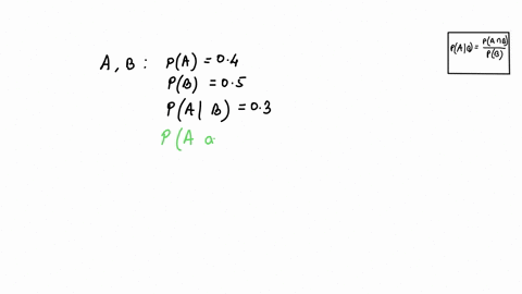 a-and-b-are-two-events-such-that-pa-04-pb-05-and-pab-03-find-pa-and-b-select-one-a-015-b-02-c-012-d-06-74028