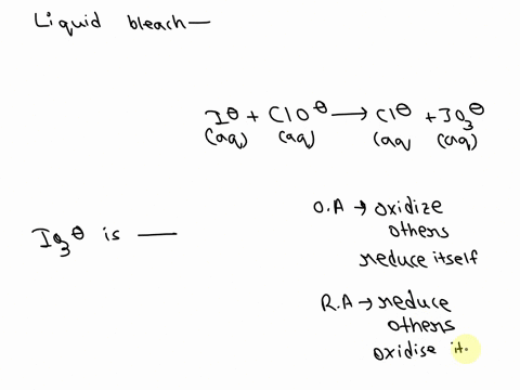 liquld-bleach-is-an-oxidizing-agent-reducing-agent-neither-an-oxidizing-or-reducing-agent-the-iodate-ion-io3-is-an-oxidizing-agent-reducing-agent-neither-an-oxidizing-or-reducing-agent-87646