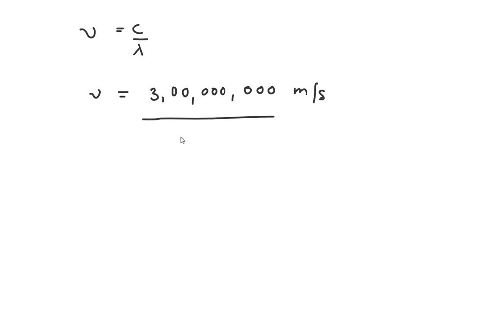 SOLVED The speed of lights 300,000,00 m/s. What is the frequency of
