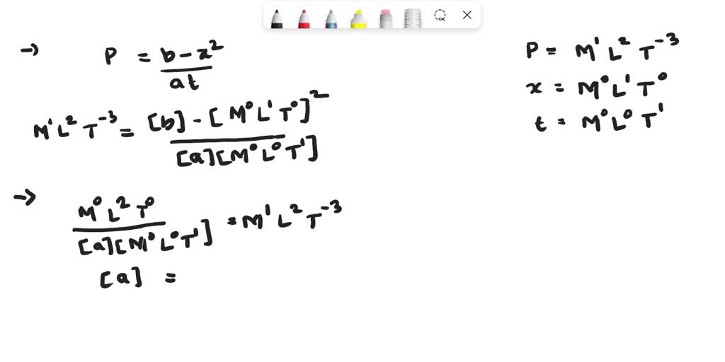 SOLVED: The Dimensions Of A And B In The Relation P=(b-x^2)/at Where P ...