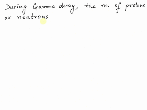 when-a-nucleus-goes-through-gamma-decay-it-becomes-the-nucleus-of-a-different-element-this-is-called-nuclear-transmutation-select-one-true-false-38396
