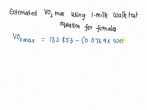 what-is-the-correct-interpretation-of-your-clients-cardiorespiratory-fitness-level-given-the-following-information-test1-mile-walk-test-age42years-sexfemale-wt50kg-time15-min-30-sec-15s-puls-95044