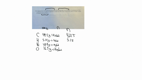 24-determine-the-empirical-formula-and-molecular-formula-for-a-substance-that-is-495-mathrmc-515-mathrmh-289-mathrmn-and-165-mathrmo-by-mass-and-has-a-molar-mass-of-about-195-mathrmg-mathrmmol