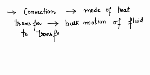 energy-transfer-by-convection-is-usually-restricted-to-what-type-of-substance-a-solids-only-b-liquids-only-c-gases-only-d-fluids-only-70961