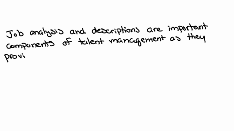 explain-the-importance-of-job-analyses-and-job-descriptions-to-an-organization-in-your-explanation-describe-the-components-of-or-steps-to-develop-an-accurate-appropriate-job-description-a-typical-resp
