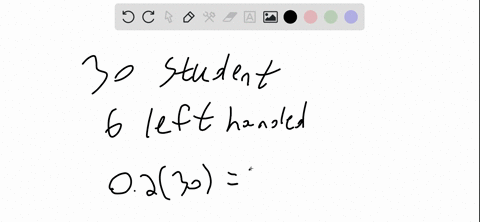 in-a-class-of-30-students-on-average-6-will-be-left-handed-if-a-class-includes-27-leftys-estimate-how-many-students-are-in-the-class-80335