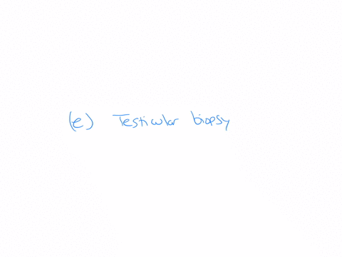 which-of-the-following-is-one-of-the-tests-used-for-male-infertility-abpostcoital-testing-bhysterosalpingography-cendometrial-biopsy-d-ovulation-test-etesticular-biopsy