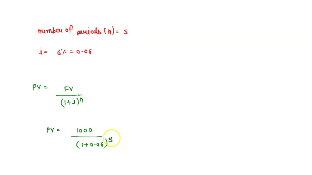 calculate the present value of a $1000 discount bond with five years