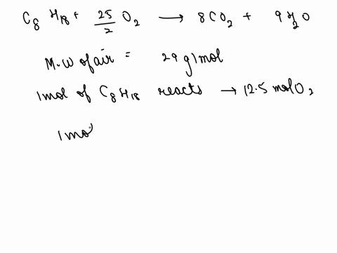 determine-the-stoichiometric-fuelair-mass-ratio-and-product-gas-composition-for-combustion-of-octane-c8h18-in-air-complete-answer-please-08987