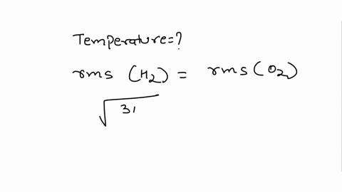 at-what-temperature-is-the-rms-speed-of-h2-equal-to-the-rms-speed-that-o2-has-at-303-k-73276