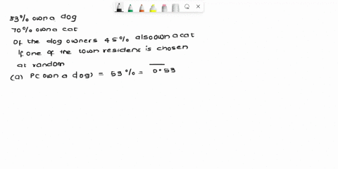 53-of-all-the-towns-residents-own-a-dog-and-70-own-a-catof-the-dog-owners-45-also-own-a-cat-if-a-town-resident-is-chosen-at-random-findround-to-4-decimal-places-where-possible-apown-a-dog-bp-75014