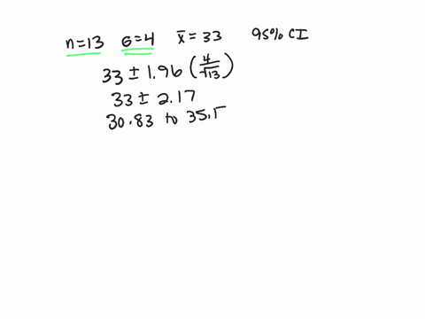 a-sample-of-13-observations-is-taken-from-a-normal-population-with-a-standard-deviation-of-4-the-sample-mean-is-33-determine-the-95-confidence-interval-for-the-population-mean-round-the-fina-00035